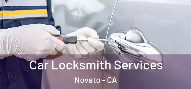  Car Locksmith Services Novato - CA