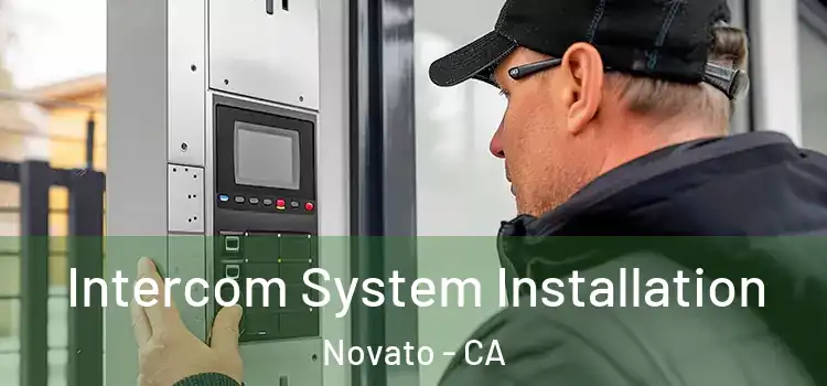 Intercom System Installation Novato - CA