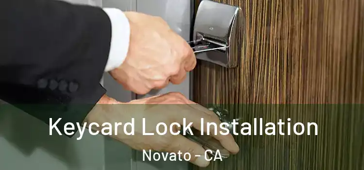 Keycard Lock Installation Novato - CA