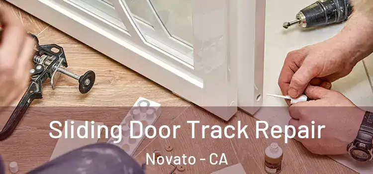 Sliding Door Track Repair Novato - CA